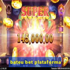 bateu bet plataforma